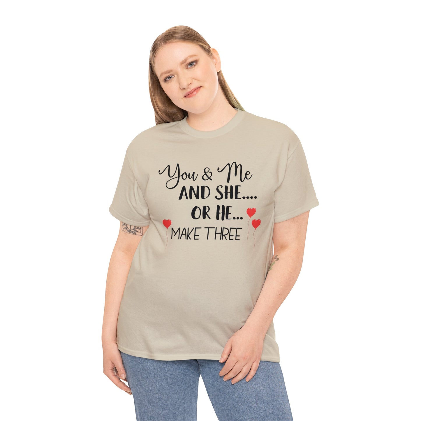 You and Me and She or He Make Three Custom Tshirt Maternity Gift Unisex