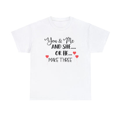 You and Me and She or He Make Three Custom Tshirt Maternity Gift Unisex