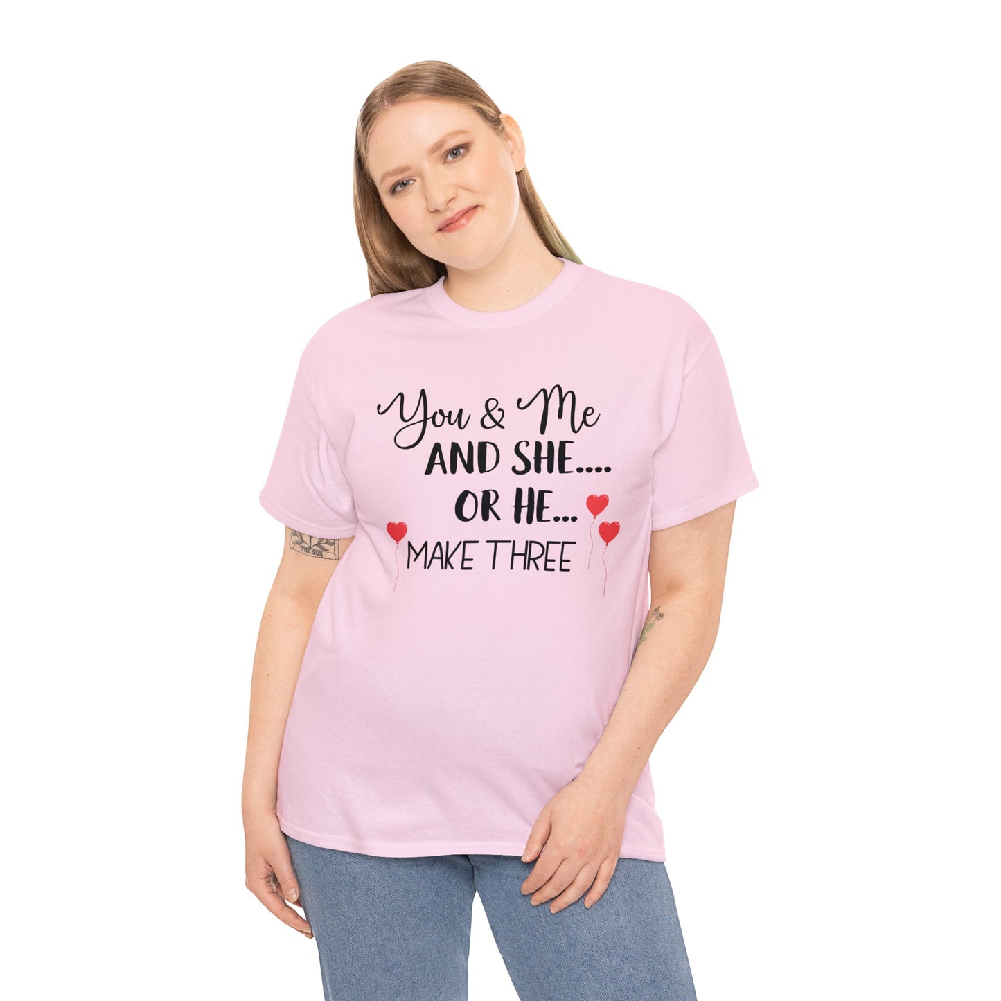 You and Me and She or He Make Three Custom Tshirt Maternity Gift Unisex