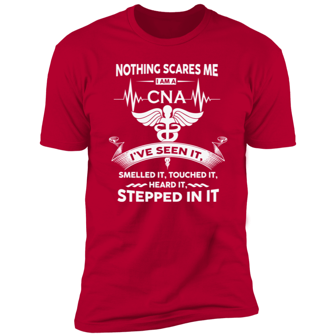 Certified Nurse Aide, CNA T-Shirt - Nothing Scares Me