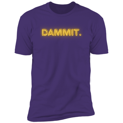 Dammit Motivational Unisex Tshirt in a Variety of Sizes and Colors