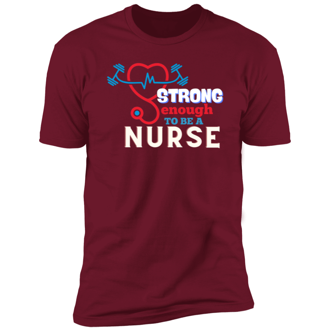 Strong Enough to Be A Nurse