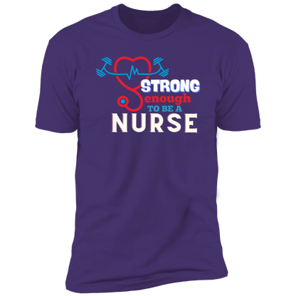 Strong Enough to Be A Nurse