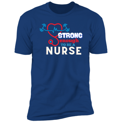 Strong Enough to Be A Nurse