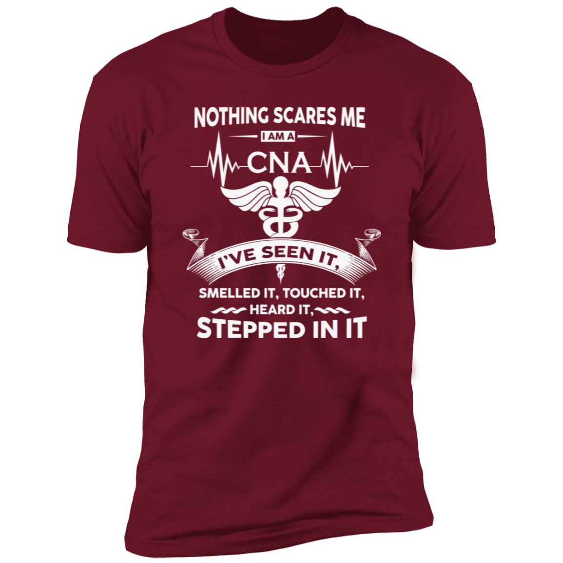 Certified Nurse Aide, CNA T-Shirt - Nothing Scares Me