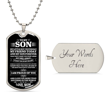 To My Son Love Mom | I Am Proud Of You - | Personalized Dog Tag Necklace